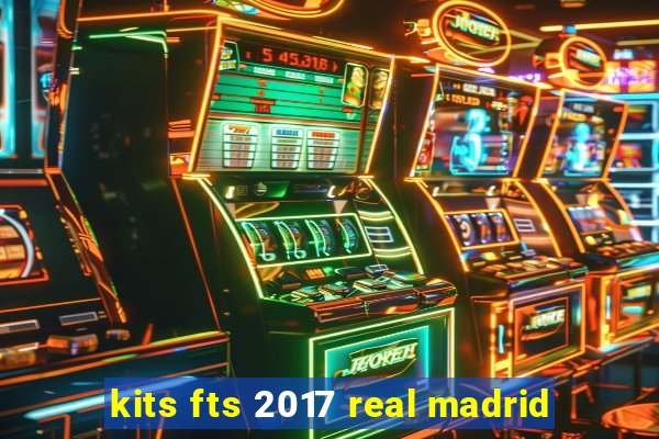 kits fts 2017 real madrid